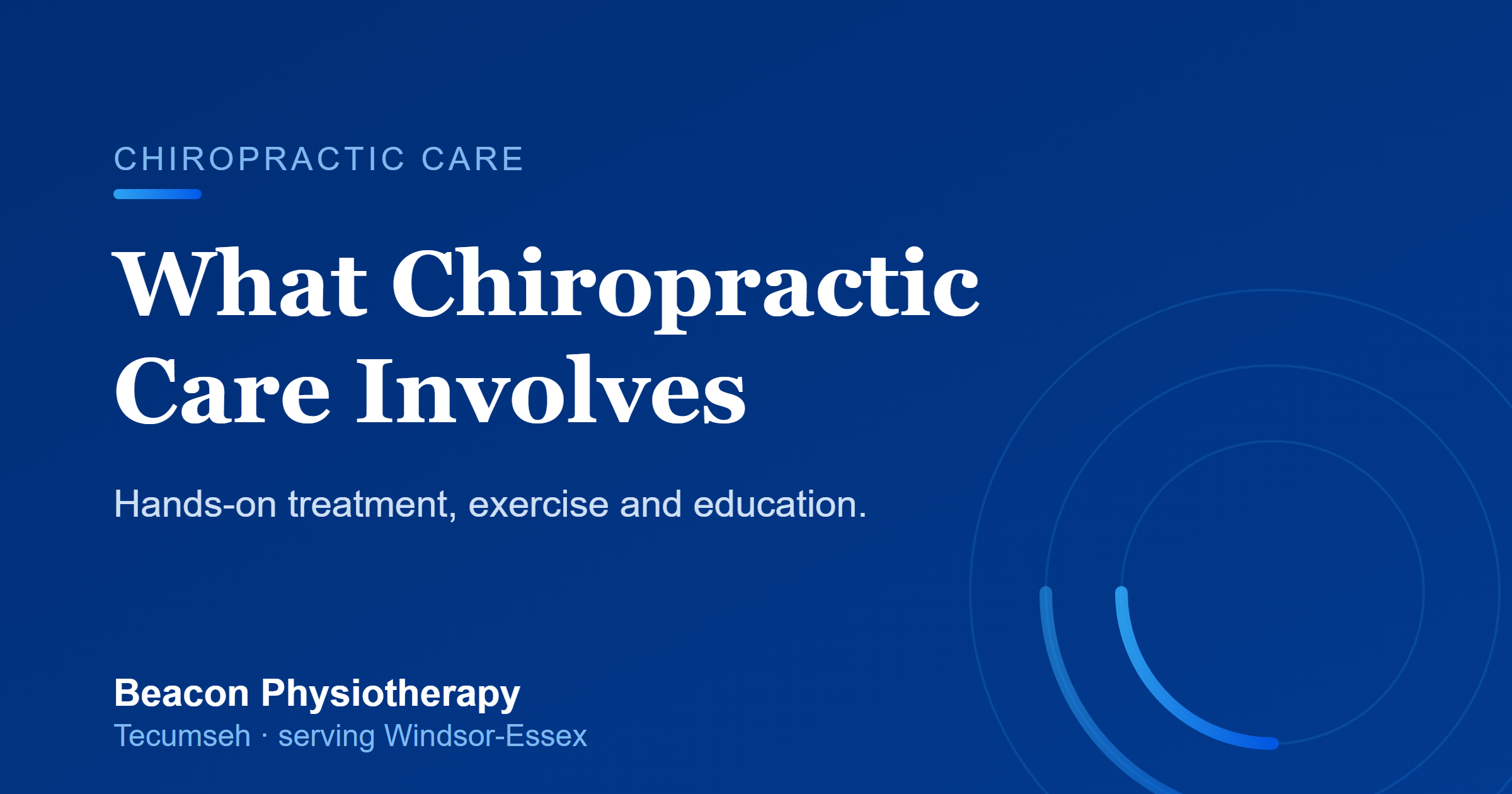 What chiropractic care involves at Beacon Physiotherapy in Tecumseh, serving Windsor-Essex
